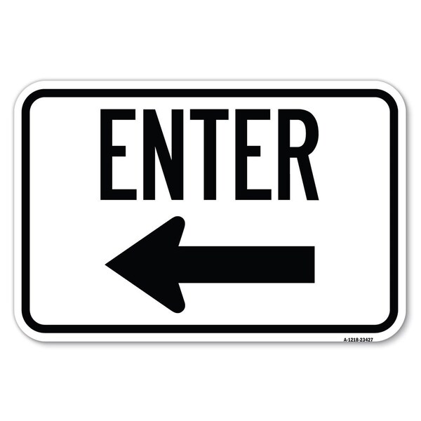 Signmission Parking Lot Sign Enter Sign Left Arrow Heavy-Gauge Aluminum Sign, 12" x 18", A-1218-23427 A-1218-23427 - main